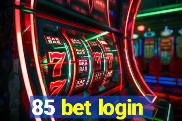 85 bet login